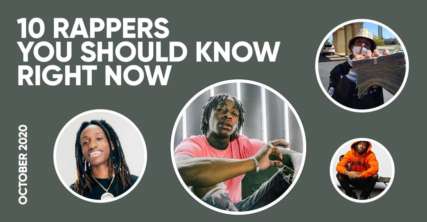 10 Rappers You Should Know Right Now (October 2020)