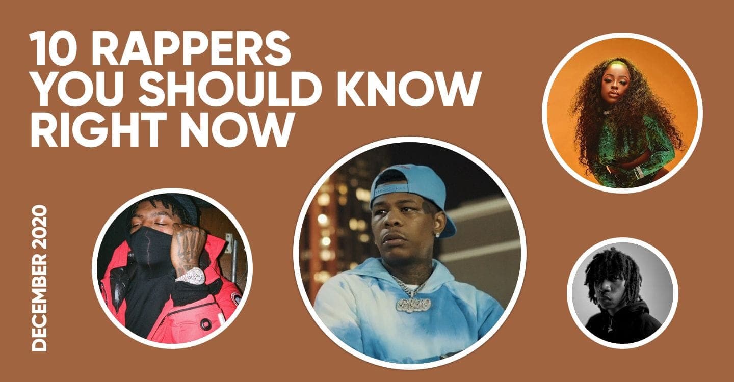 10 Rappers You Should Know Right Now (December 2020)