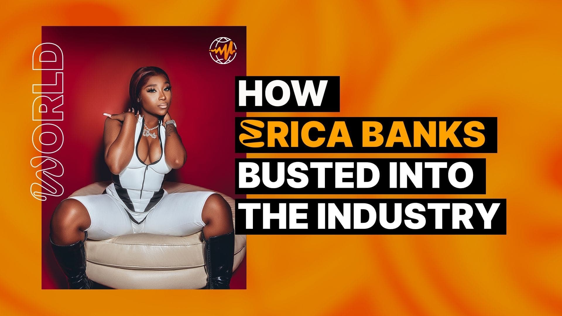 How Erica Banks Busted Into the Industry