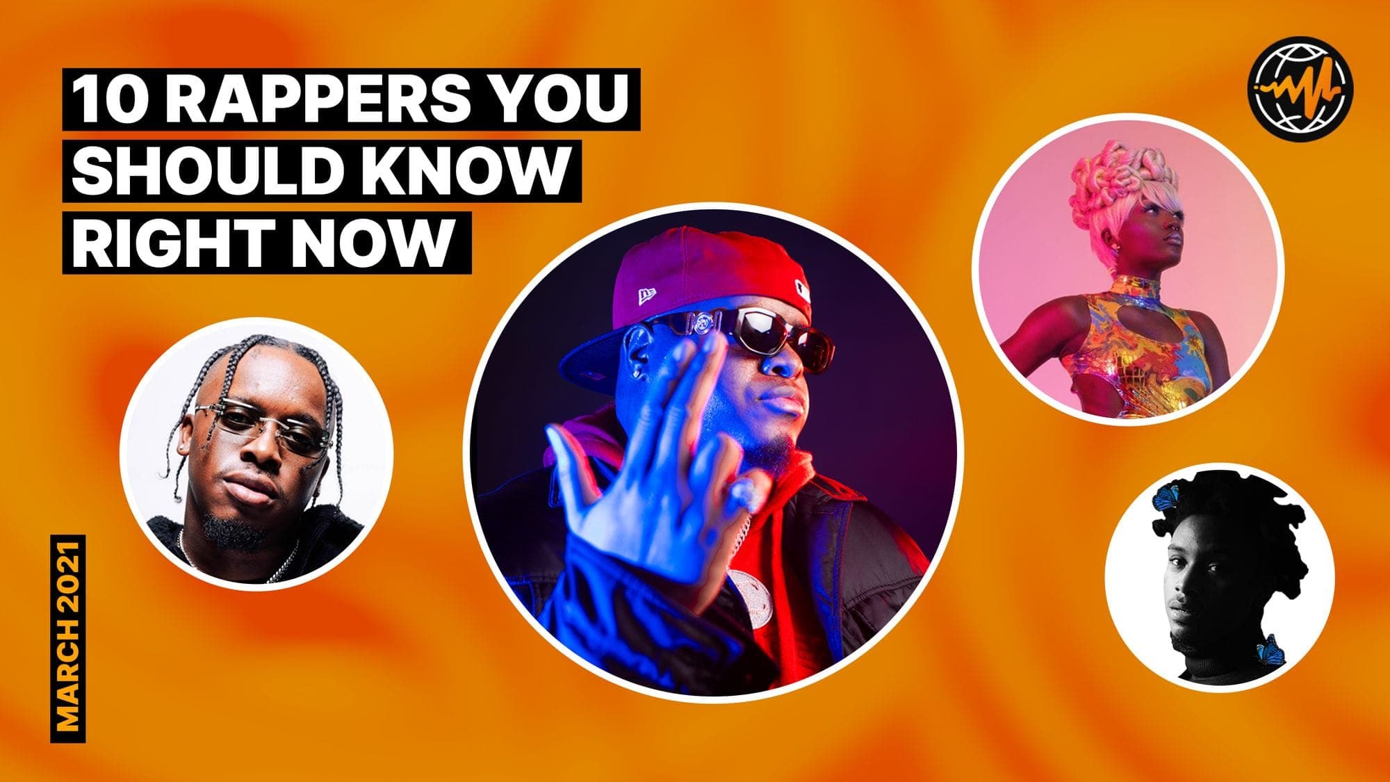 10 Rappers You Should Know Right Now (March 2021)