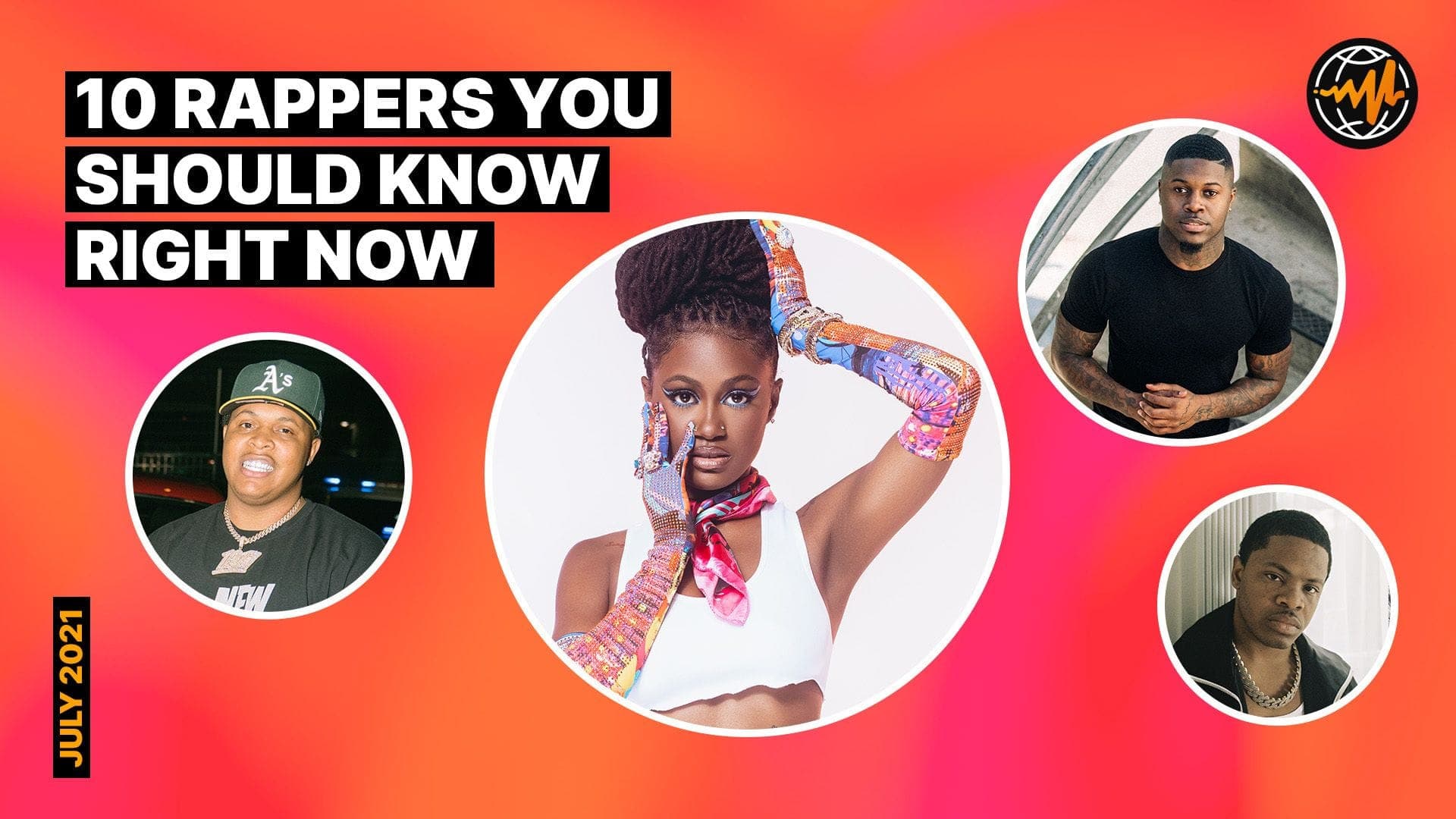 10 Rappers You Should Know Right Now (July 2021)