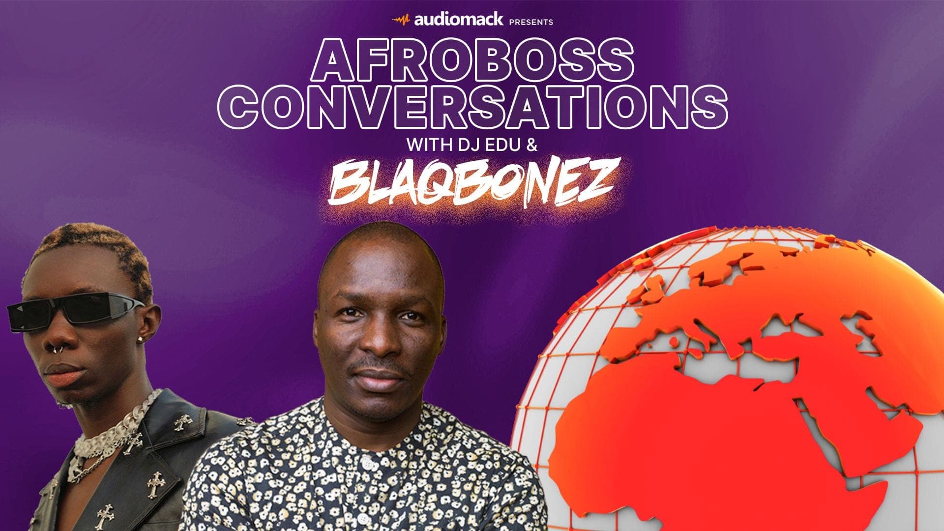 Audiomack Announces ‘AfroBoss Conversations With DJ Edu & Friends’ Podcast