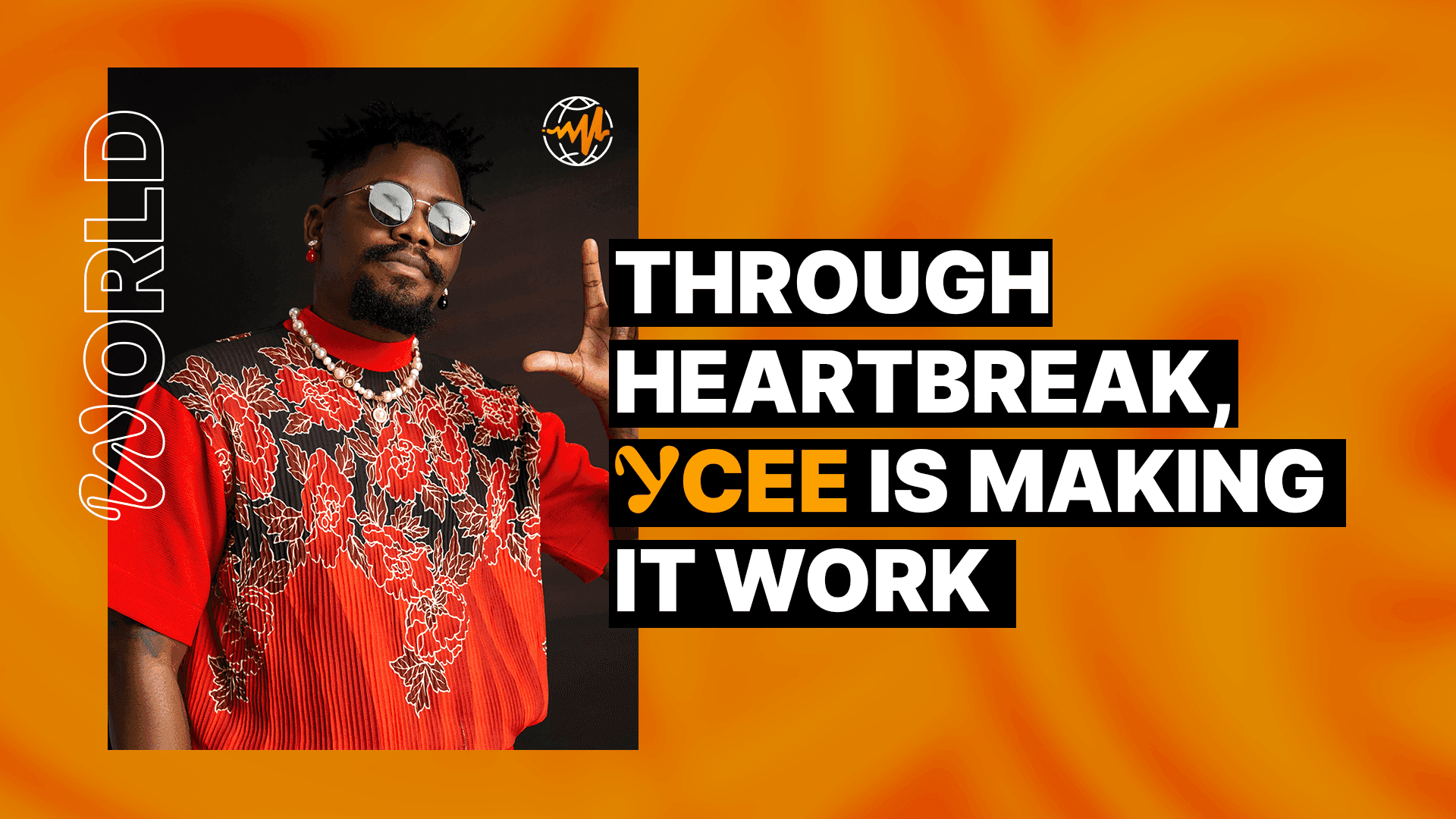 Through Heartbreak, Ycee Is Making It Work