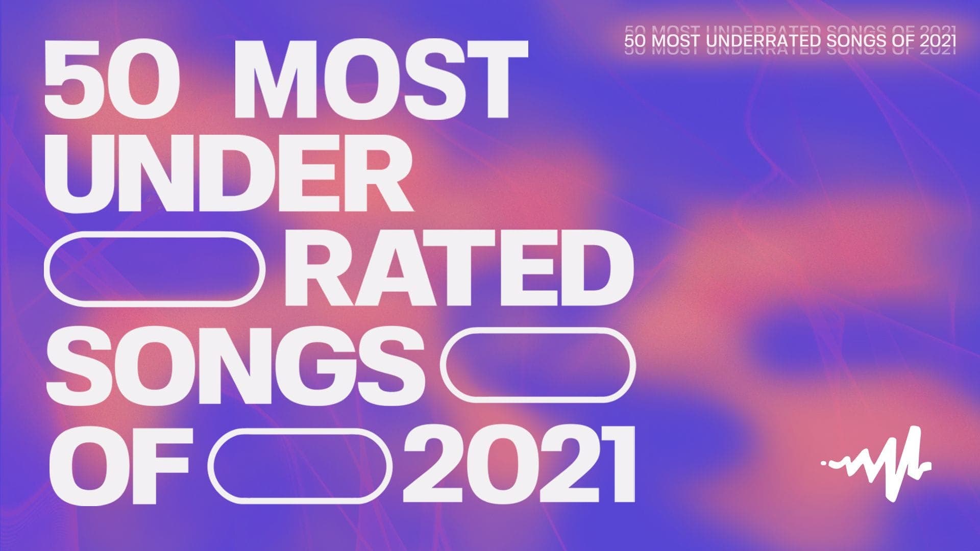 50 Most Underrated Songs of 2021