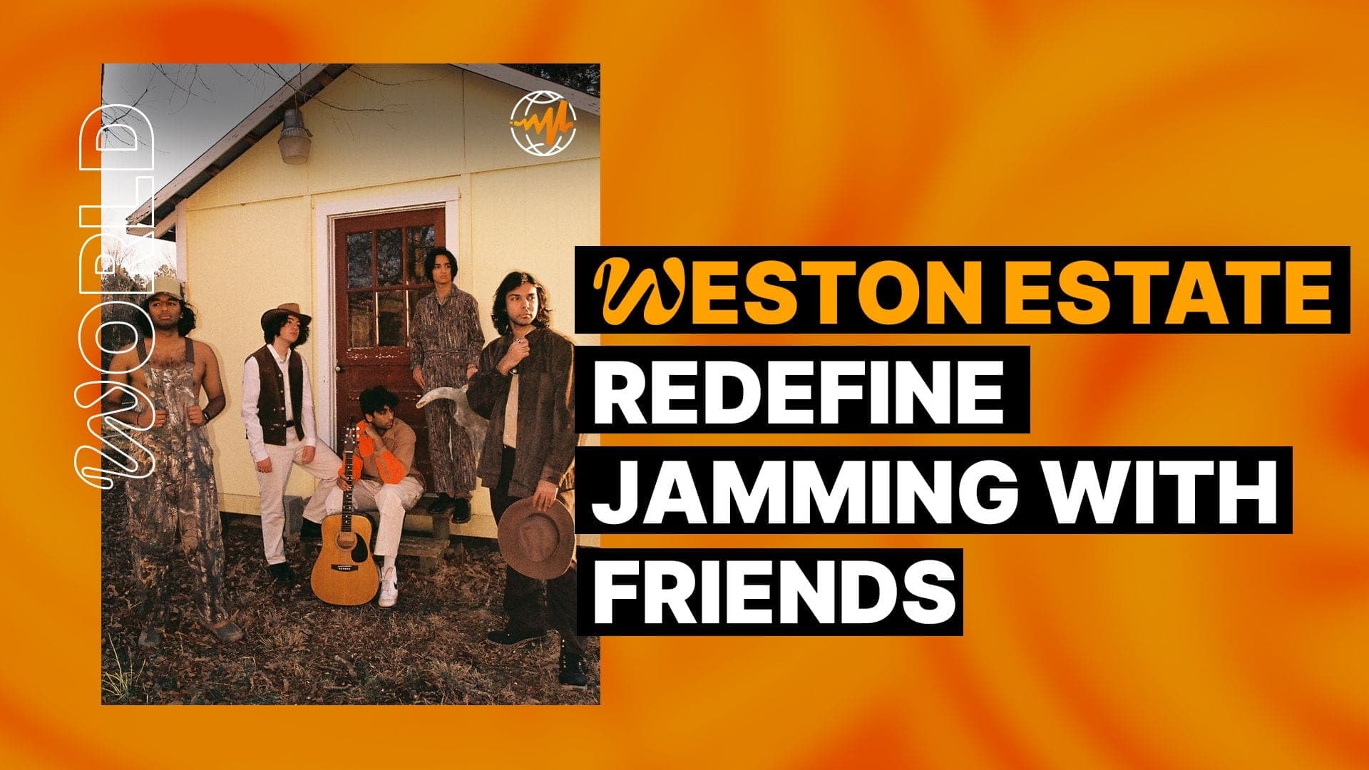 Weston Estate Redefine Jamming With Friends