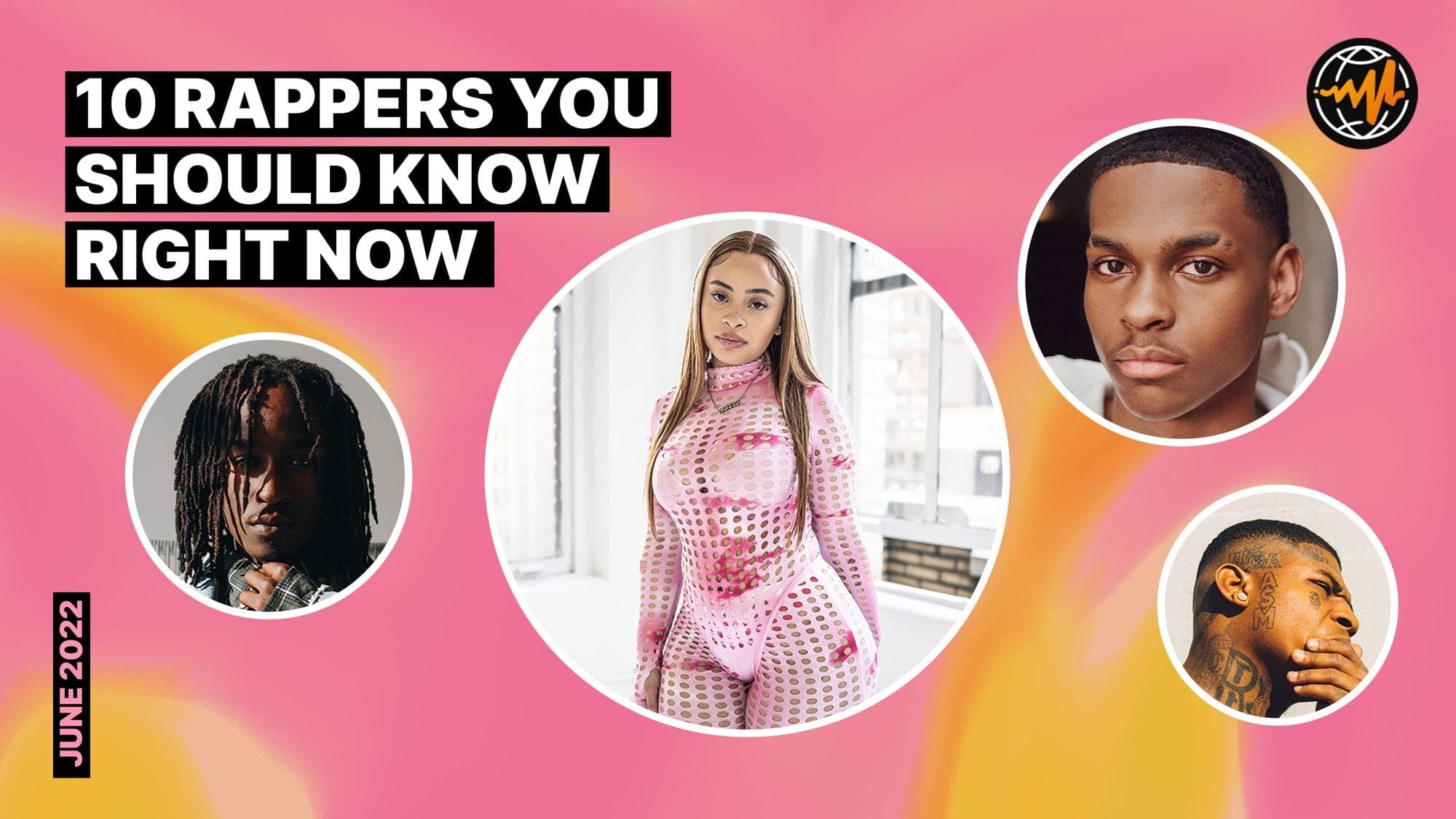 10 Rappers You Should Know Right Now (June 2022)