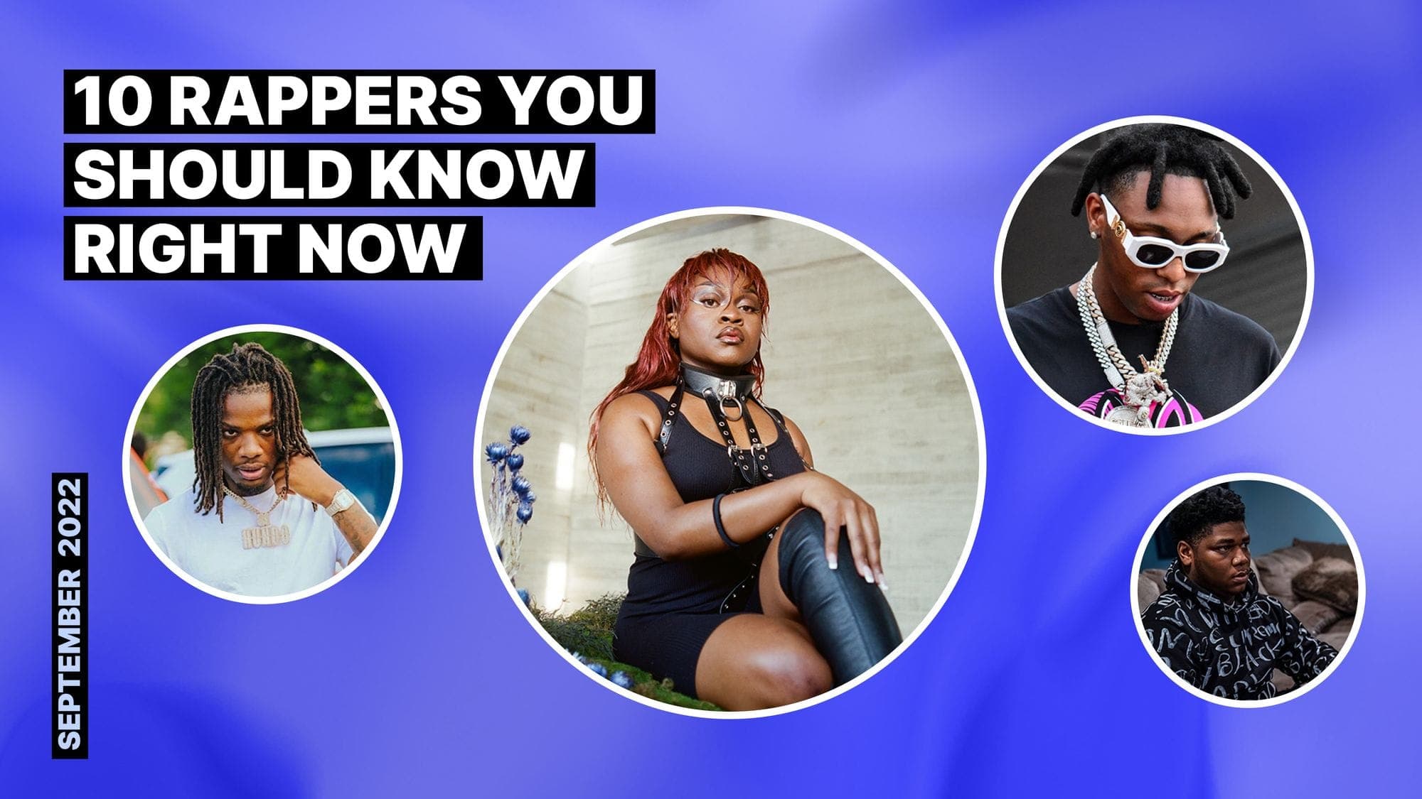 10 Rappers You Should Know Right Now (September 2022)
