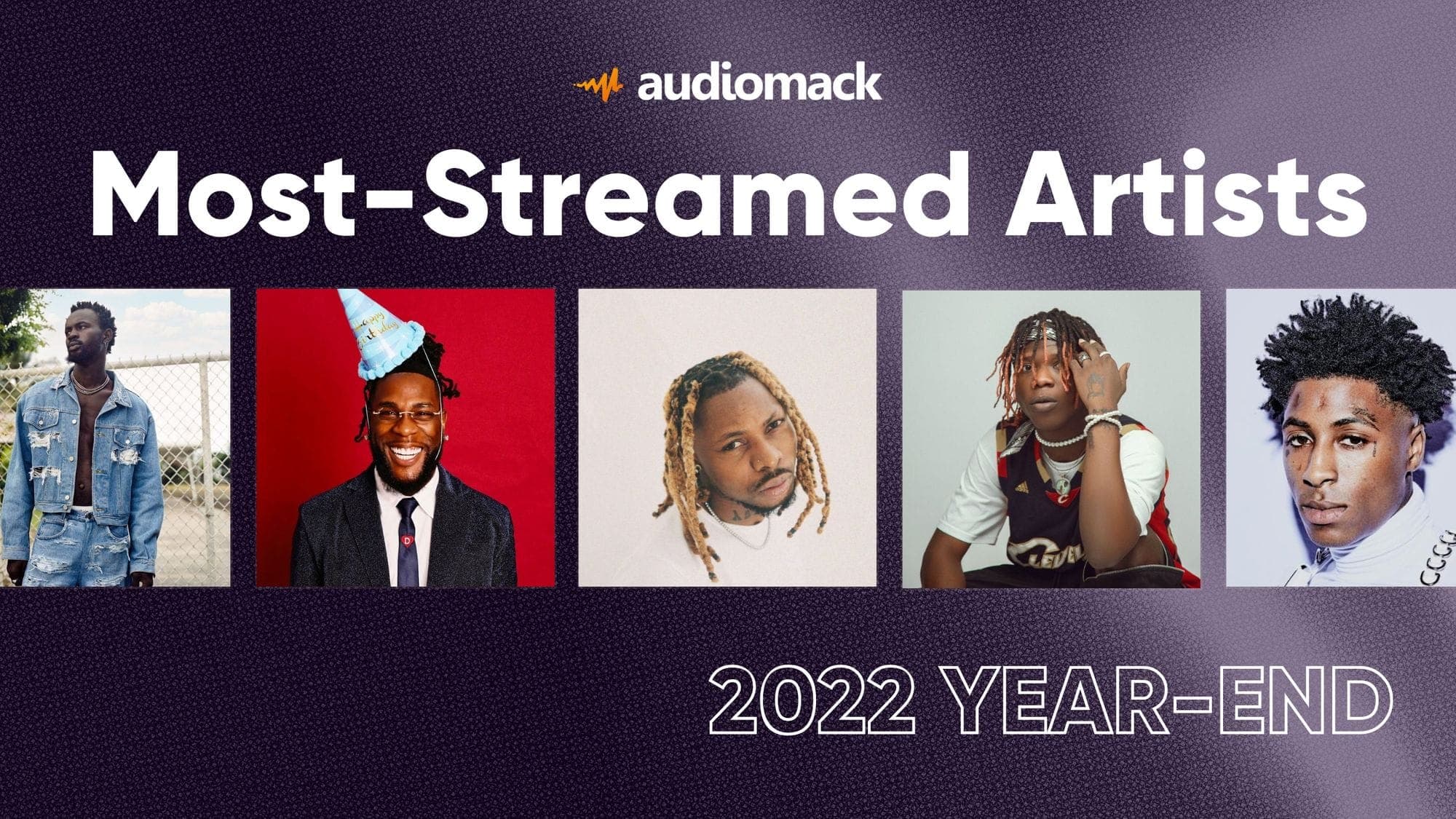 20 Most-Streamed Artists of 2022 on Audiomack