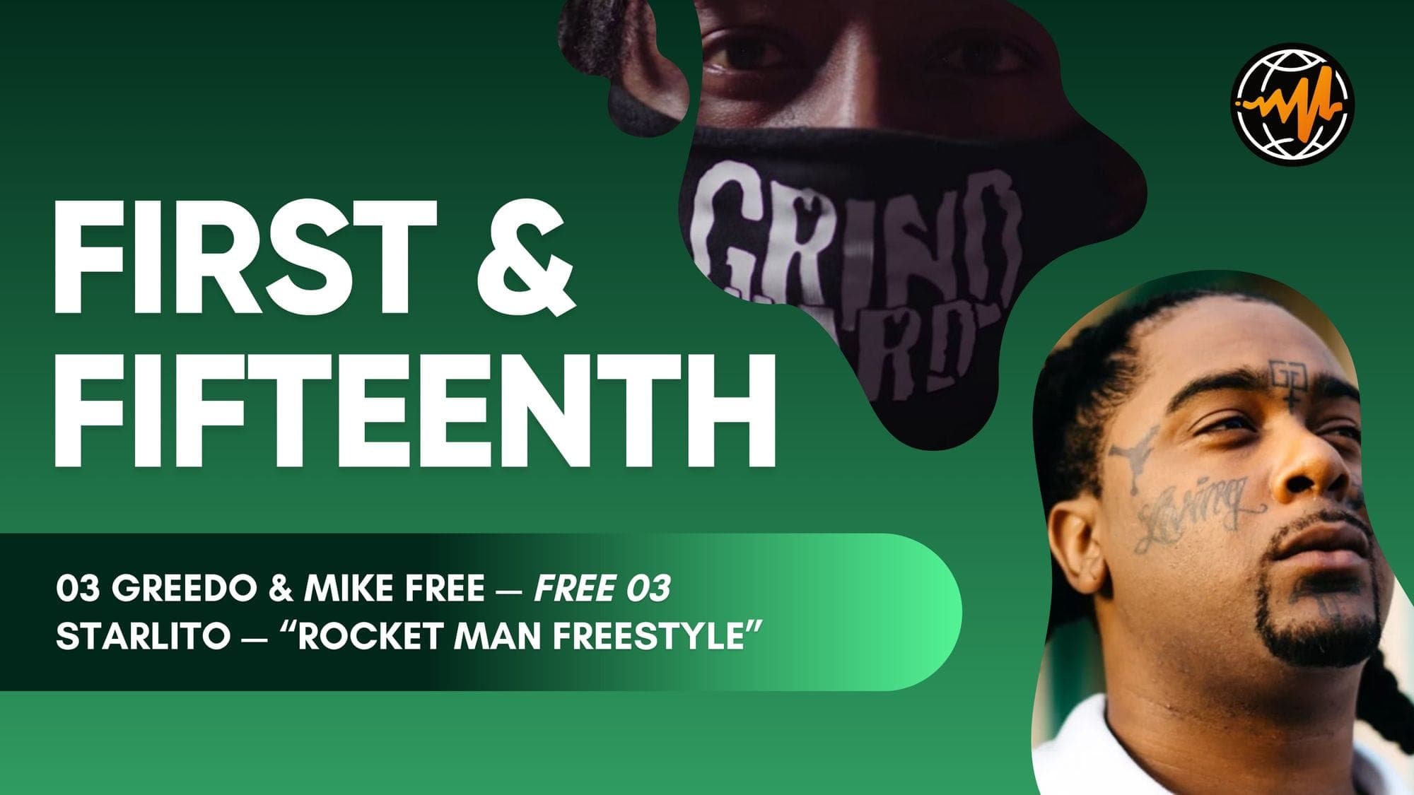 03 Greedo & Starlito: First & Fifteenth