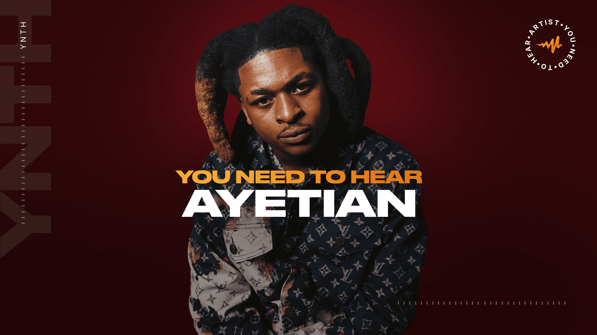 You Need To Hear: Ayetian